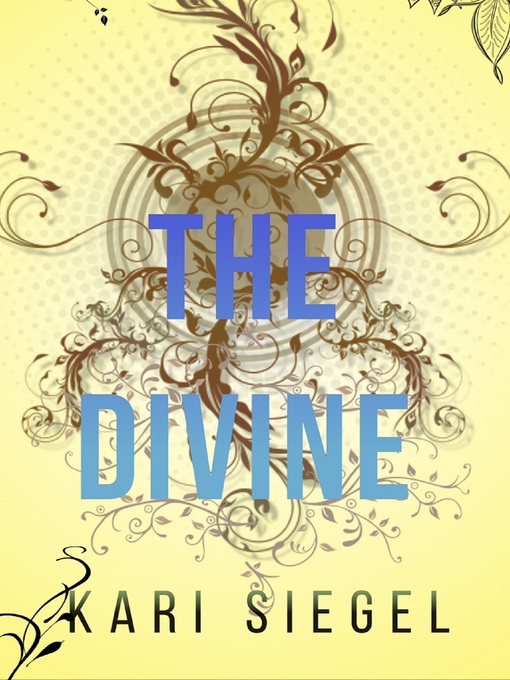 Title details for The Divine by Kari Siegel - Available
